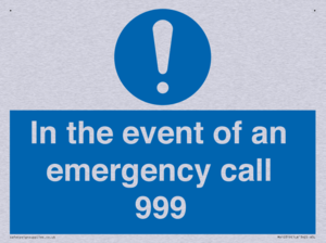 In the event of an emergency call 999